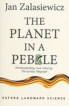 The best books on Evolution of the Earth - The Planet in a Pebble: A journey into Earth's deep history by Jan Zalasiewicz The best books on Evolution of the Earth - The Planet in a Pebble: A journey into Earth's deep history by Jan Zalasiewicz