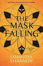 The Mask Falling by Samantha Shannon The Mask Falling by Samantha Shannon