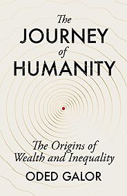 The Best Economics Books of 2022 - The Journey of Humanity: The Origins of Wealth and Inequality by Oded Galor The Best Economics Books of 2022 - The Journey of Humanity: The Origins of Wealth and Inequality by Oded Galor