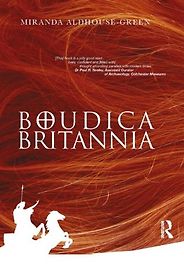 The best books on Boudica - Boudica Britannia by Miranda Aldhouse-Green The best books on Boudica - Boudica Britannia by Miranda Aldhouse-Green