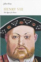 The Best Thomas Cromwell Books - Henry VIII: The Quest for Fame by John Guy