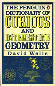 The Penguin Dictionary of Curious and Interesting Geometry by David Wells The Penguin Dictionary of Curious and Interesting Geometry by David Wells