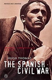 The Spanish Civil War by Hugh Thomas The Spanish Civil War by Hugh Thomas