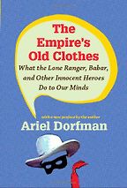 The best books on U.S. relations with Latin America - The Empire's Old Clothes by Ariel Dorfman