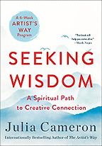 The Best Self Help Books of 2021 - Seeking Wisdom: A Spiritual Path to Creative Connection by Julia Cameron