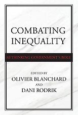 The best books on Globalisation - Combating Inequality: Rethinking Government's Role by Dani Rodrik & Olivier Blanchard (editors)