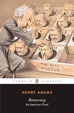 The best books on United States - Democracy: An American Novel by Henry Adams The best books on United States - Democracy: An American Novel by Henry Adams