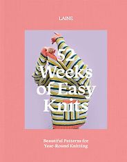 The best books on Knitting - 52 Weeks of Easy Knits: Beautiful Patterns for Year-Round Knitting by Laine The best books on Knitting - 52 Weeks of Easy Knits: Beautiful Patterns for Year-Round Knitting by Laine