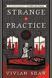 Strange Practice by Vivian Shaw Strange Practice by Vivian Shaw