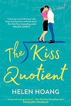 The Best Romance Books: 2019 Summer Reads - The Kiss Quotient by Helen Hoang The Best Romance Books: 2019 Summer Reads - The Kiss Quotient by Helen Hoang
