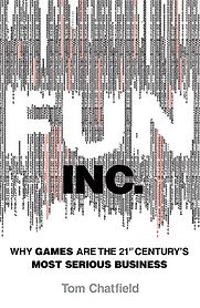 Fun Inc. by Tom Chatfield Fun Inc. by Tom Chatfield