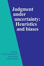 The best books on Decision-Making - Judgment under Uncertainty: Heuristics and Biases by Daniel Kahneman & Paul Slovic and Amos Tversky