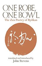 Meditation Books - One Robe, One Bowl: The Zen Poetry of Ryōkan by Ryōkan
