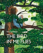 Best Verse Novels for 8-12 Year Olds - The Bird Within Me Sara Lundberg, translated by B. J. Epstein