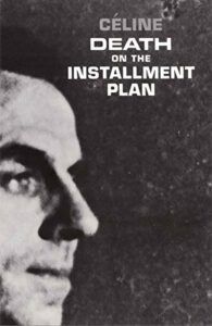 The Best Modernist Novels - Death on the Installment Plan by Louis-Ferdinand Céline