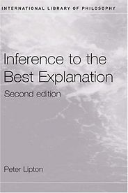 The Best Philosophy of Science Books - Inference to the Best Explanation by Peter Lipton The Best Philosophy of Science Books - Inference to the Best Explanation by Peter Lipton