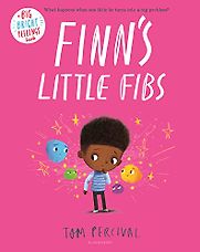 Finn's Little Fibs by Tom Percival Finn's Little Fibs by Tom Percival