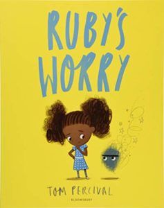 Books To Help Children Overcome Anxiety - Ruby's Worry by Tom Percival
