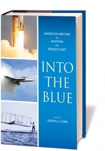 The best books on Aviation History - Into the Blue by Joseph Corn & Joseph J Corn (editor)