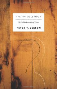 The best books on Austrian Economics - The Invisible Hook by Peter Leeson The best books on Austrian Economics - The Invisible Hook by Peter Leeson