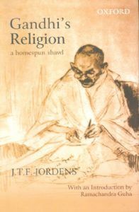 The best books on Gandhi - Gandhi's Religion: A Homespun Shawl by J. T. F. Jordens