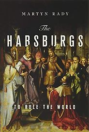 Best History Books of 2021 - The Habsburgs: To Rule the World by Martyn Rady Best History Books of 2021 - The Habsburgs: To Rule the World by Martyn Rady
