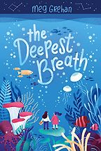 Best Verse Novels for 8-12 Year Olds - The Deepest Breath by Meg Grehan