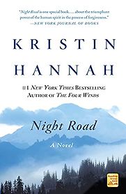 Night Road: A Novel by Kristin Hannah Night Road: A Novel by Kristin Hannah