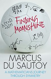 Finding Moonshine by Marcus du Sautoy Finding Moonshine by Marcus du Sautoy
