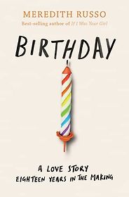 The Best LGBT Novels for Young Adults - Birthday by Meredith Russo The Best LGBT Novels for Young Adults - Birthday by Meredith Russo