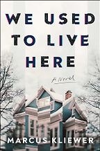 The Best Gothic Fantasy Novels - We Used To Live Here by Marcus Kliewer