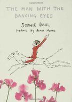 The Man with the Dancing Eyes by Sophie Dahl The Man with the Dancing Eyes by Sophie Dahl