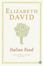 The best books on Italian Food - Italian Food by Elizabeth David