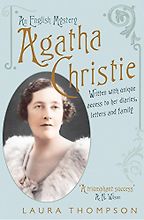 The Best Agatha Christie Books - Agatha Christie: An English Mystery by Laura Thompson