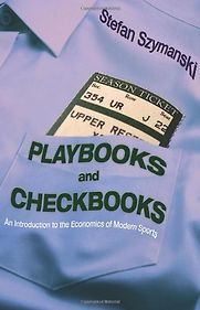 Playbooks and Checkbooks by Stefan Szymanski Playbooks and Checkbooks by Stefan Szymanski