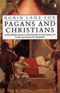 The best books on Ancient Rome - Pagans and Christians by Robin Lane Fox