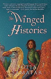 The Winged Histories by Sofia Samatar The Winged Histories by Sofia Samatar