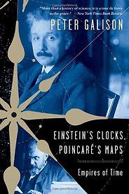 The best books on Einstein - Einstein’s Clocks, Poincaré’s Maps by Peter Galison The best books on Einstein - Einstein’s Clocks, Poincaré’s Maps by Peter Galison