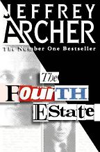 The Fourth Estate by Jeffrey Archer The Fourth Estate by Jeffrey Archer