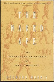 The best books on Scientific Differences between Women and Men - The Naked Ape: A Zoologist's Study of the Human Animal by Desmond Morris The best books on Scientific Differences between Women and Men - The Naked Ape: A Zoologist's Study of the Human Animal by Desmond Morris