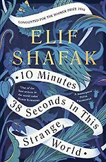 The best books on Turkey - 10 Minutes 38 Seconds in This Strange World by Elif Shafak