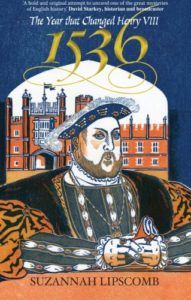 The Best History Books to Take on Holiday - 1536: The Year That Changed Henry VIII by Suzannah Lipscomb