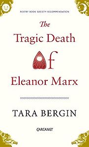 The Tragic Death of Eleanor Marx by Tara Bergin The Tragic Death of Eleanor Marx by Tara Bergin
