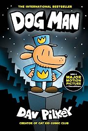 Dog Man by Dav Pilkey Dog Man by Dav Pilkey