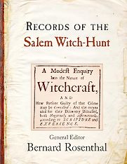 Records of the Salem Witch-Hunt ed. Bernard Rosenthal Records of the Salem Witch-Hunt ed. Bernard Rosenthal