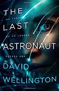 The Best Science Fiction of 2020 - The Last Astronaut by David Wellington