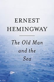 The best books on Life in Iraq During the Invasion - The Old Man and the Sea by Ernest Hemingway