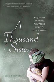 A Thousand Sisters by Lisa J Shannon A Thousand Sisters by Lisa J Shannon