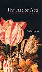 The best books on Northern Renaissance - The Art of Arts by Anita Albus
