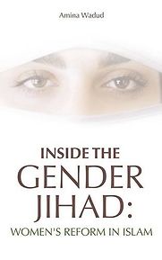 Inside the Gender Jihad by Amina Wadud Inside the Gender Jihad by Amina Wadud